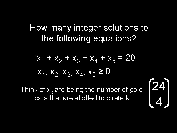 How many integer solutions to the following equations? x 1 + x 2 +