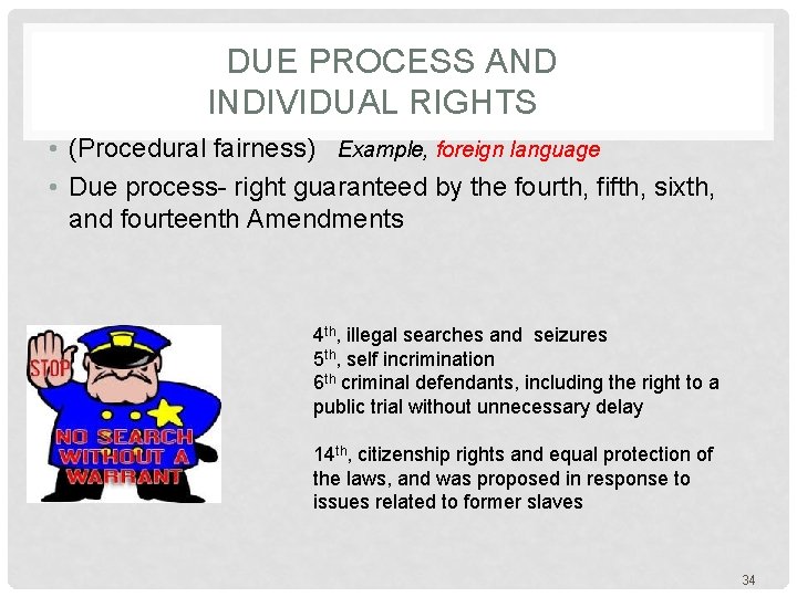  DUE PROCESS AND INDIVIDUAL RIGHTS • (Procedural fairness) Example, foreign language • Due