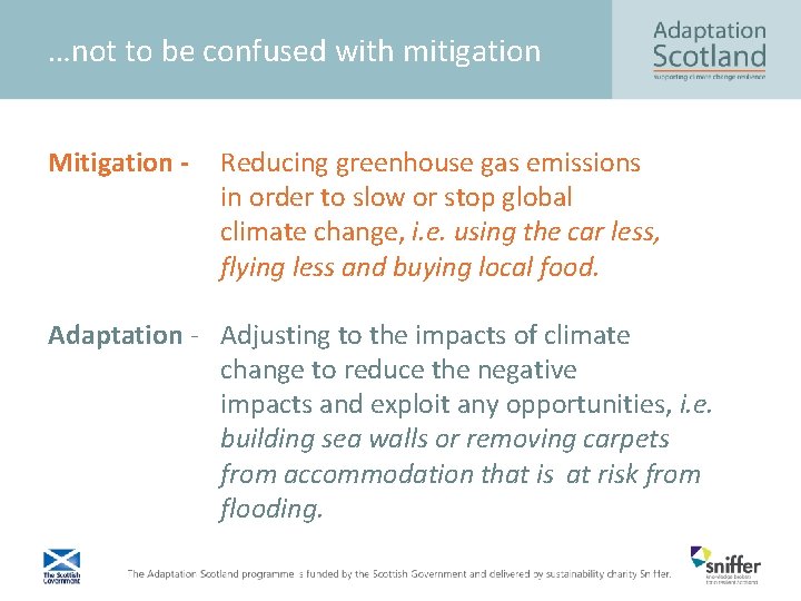 …not to be confused with mitigation Mitigation - Reducing greenhouse gas emissions in order
