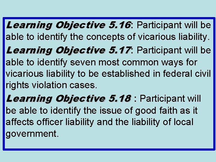 Learning Objective 5. 16: Participant will be able to identify the concepts of vicarious