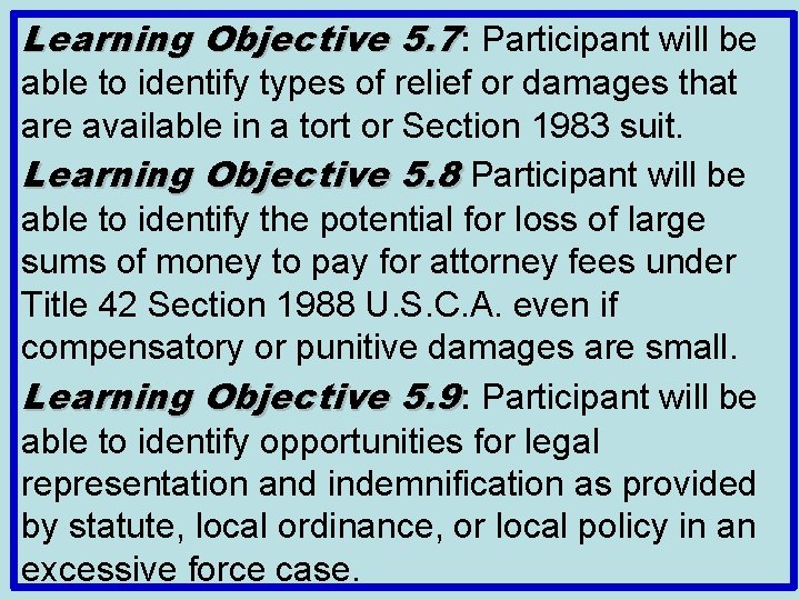 Learning Objective 5. 7: Participant will be able to identify types of relief or