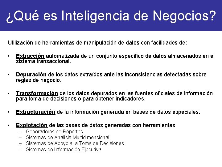 ¿Qué es Inteligencia de Negocios? Utilización de herramientas de manipulación de datos con facilidades