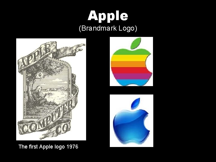 Apple (Brandmark Logo) The first Apple logo 1976 