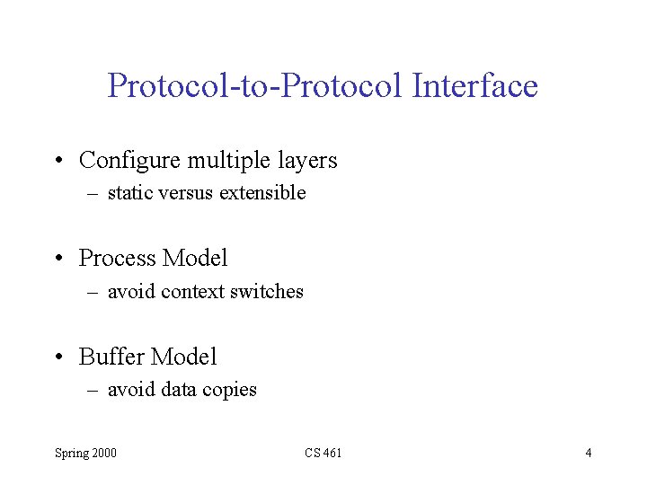 Protocol-to-Protocol Interface • Configure multiple layers – static versus extensible • Process Model – Protocol-to-Protocol Interface • Configure multiple layers – static versus extensible • Process Model –