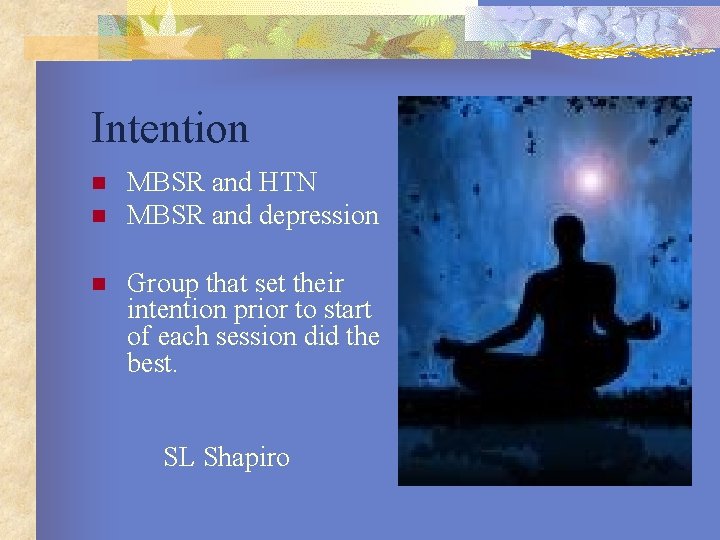 Intention n MBSR and HTN MBSR and depression Group that set their intention prior