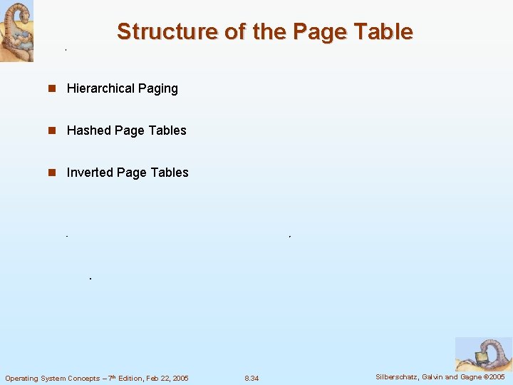 Structure of the Page Table Hierarchical Paging Hashed Page Tables Inverted Page Tables Operating