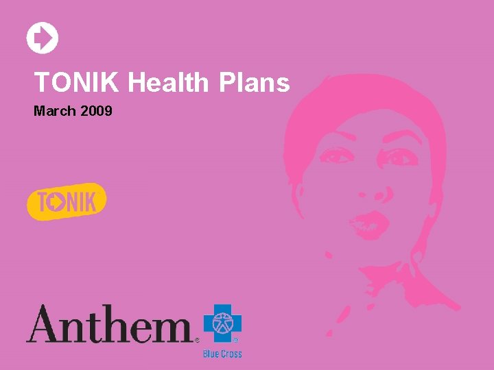 TONIK Health Plans March 2009 