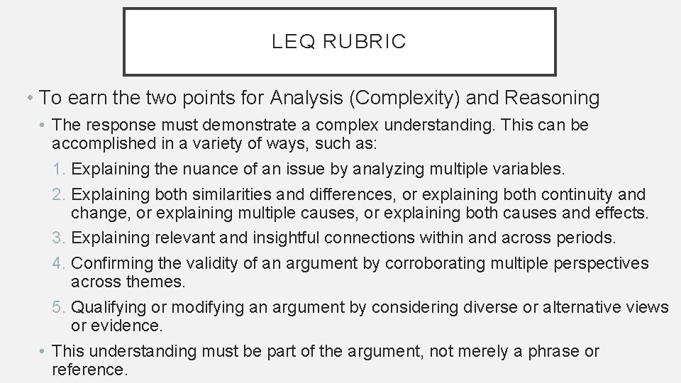 LEQ RUBRIC • To earn the two points for Analysis (Complexity) and Reasoning •