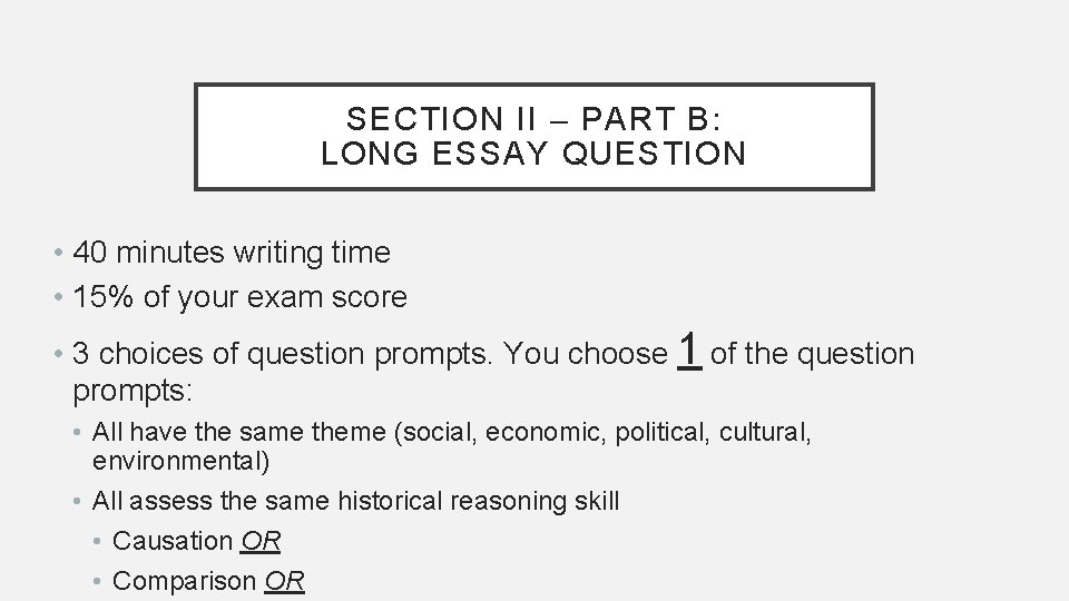 SECTION II – PART B: LONG ESSAY QUESTION • 40 minutes writing time •