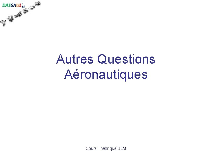 Autres Questions Aéronautiques Cours Théorique ULM 