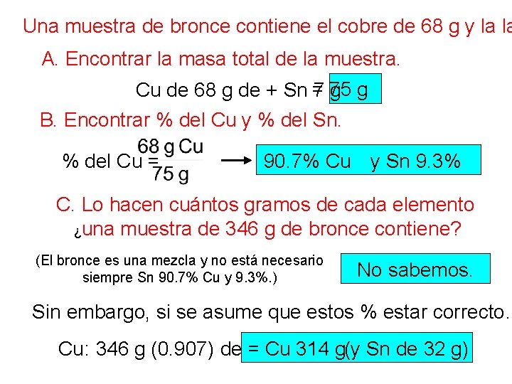 Una muestra de bronce contiene el cobre de 68 g y la la A.