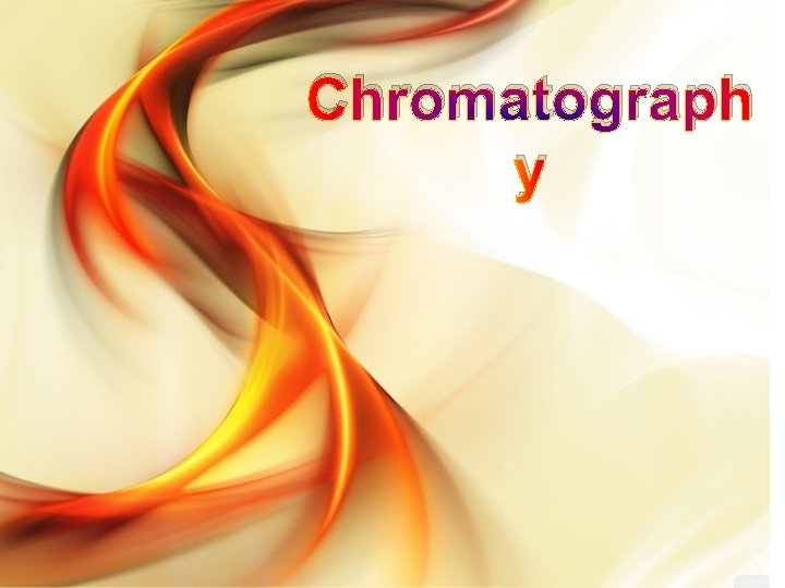 Chromatograph y 