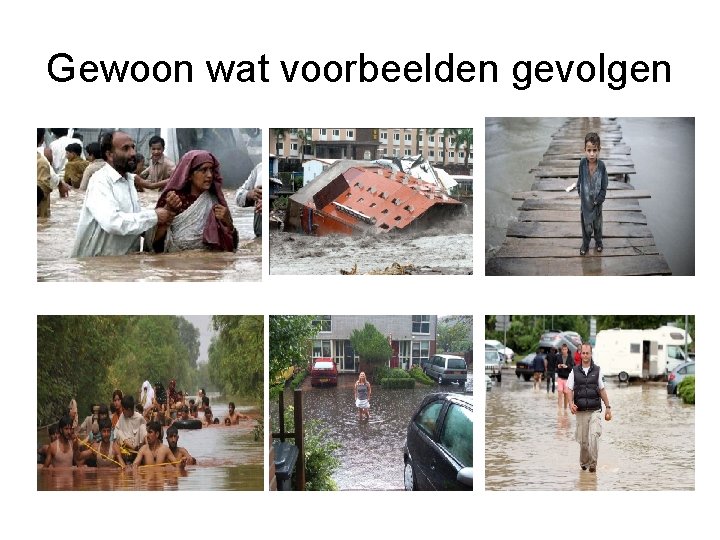 Gewoon wat voorbeelden gevolgen 