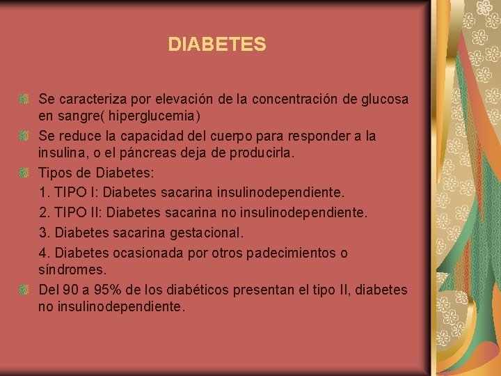 DIABETES Se caracteriza por elevación de la concentración de glucosa en sangre( hiperglucemia) Se