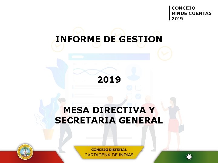  INFORME DE GESTION 2019 MESA DIRECTIVA Y SECRETARIA GENERAL 