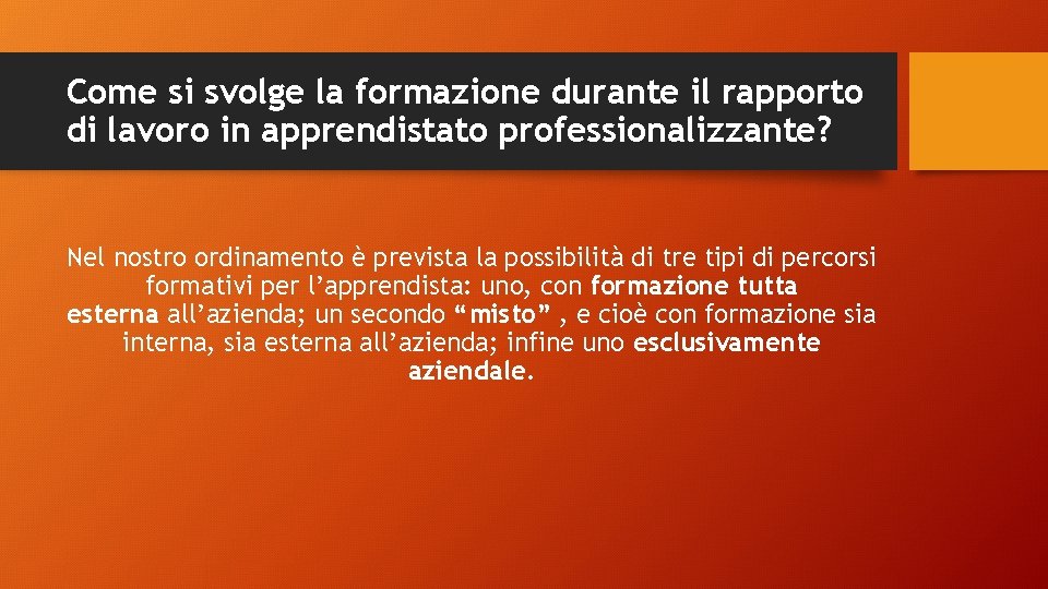 Come si svolge la formazione durante il rapporto di lavoro in apprendistato professionalizzante? Nel