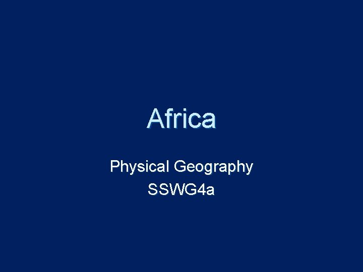 Africa Physical Geography SSWG 4 a 