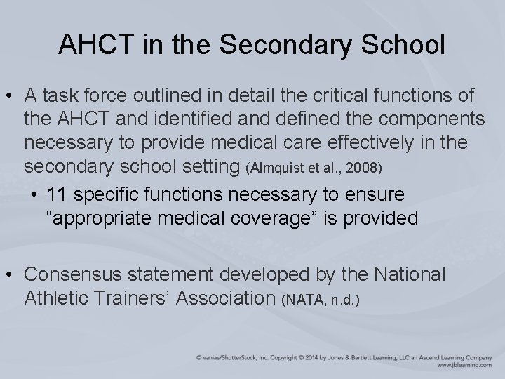 AHCT in the Secondary School • A task force outlined in detail the critical