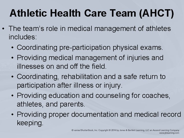 Athletic Health Care Team (AHCT) • The team’s role in medical management of athletes