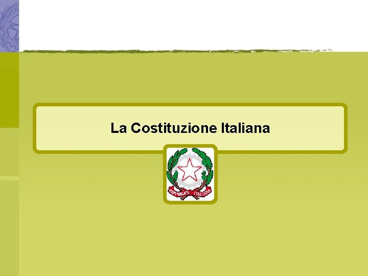 La Costituzione Italiana 