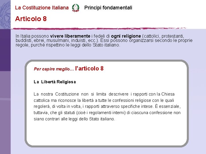 La Costituzione Italiana Principi fondamentali Articolo 8 In Italia possono vivere liberamente i fedeli