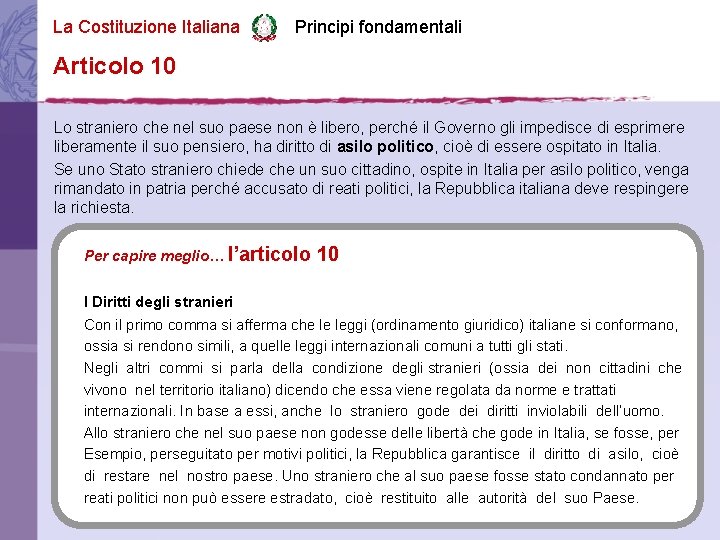 La Costituzione Italiana Principi fondamentali Articolo 10 Lo straniero che nel suo paese non