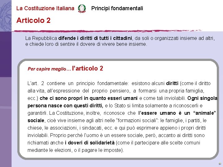 La Costituzione Italiana Principi fondamentali Articolo 2 La Repubblica difende i diritti di tutti