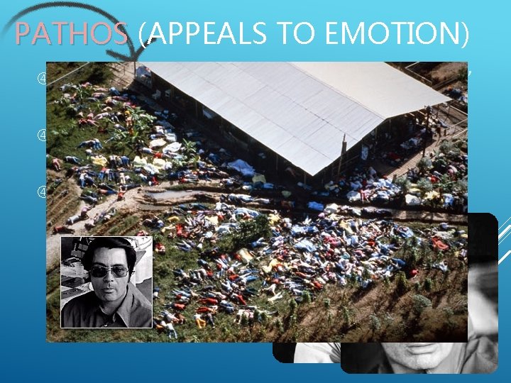 PATHOS (APPEALS TO EMOTION) To persuade by appealing to reader’s/ audiences’ emotions “I Have