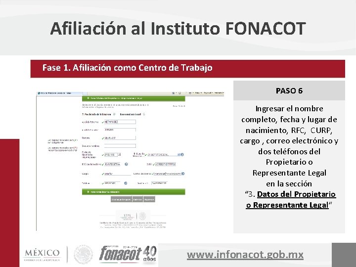 Afiliación al Instituto FONACOT Fase 1. Afiliación como Centro de Trabajo PASO 6 Ingresar