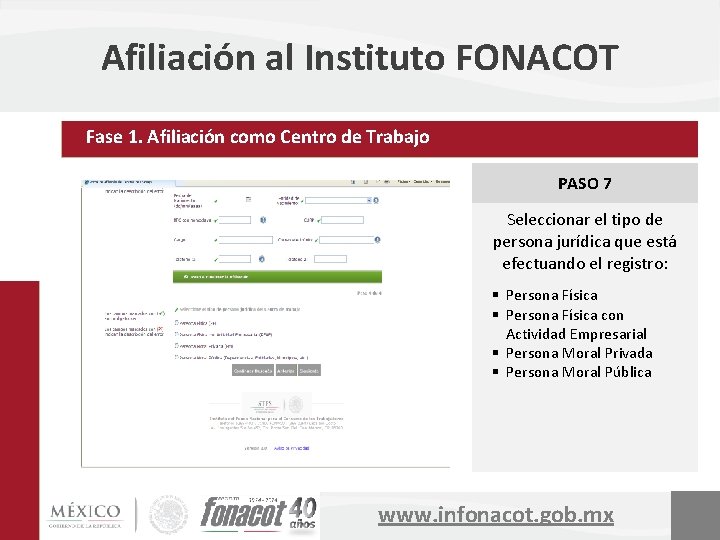 Afiliación al Instituto FONACOT Fase 1. Afiliación como Centro de Trabajo PASO 7 Seleccionar