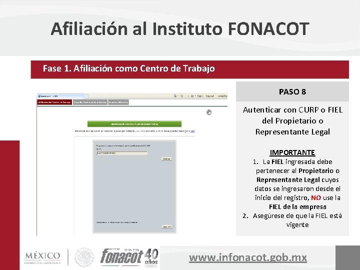 Afiliación al Instituto FONACOT Fase 1. Afiliación como Centro de Trabajo PASO 8 Autenticar