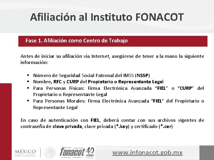 Afiliación al Instituto FONACOT Fase 1. Afiliación como Centro de Trabajo Antes de iniciar
