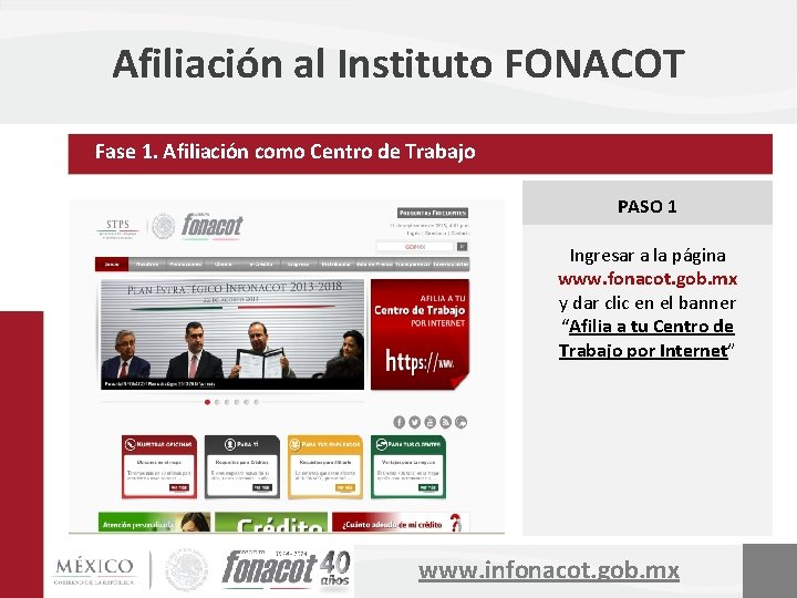 Afiliación al Instituto FONACOT Fase 1. Afiliación como Centro de Trabajo PASO 1 Ingresar