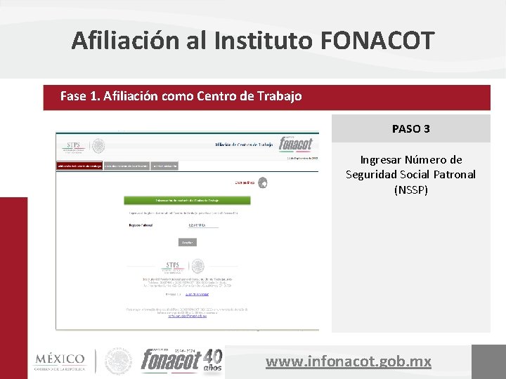 Afiliación al Instituto FONACOT Fase 1. Afiliación como Centro de Trabajo PASO 3 Ingresar