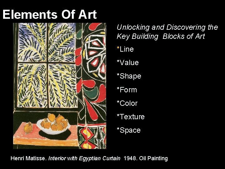 Elements Of Art Unlocking and Discovering the Key Building Blocks of Art *Line *Value