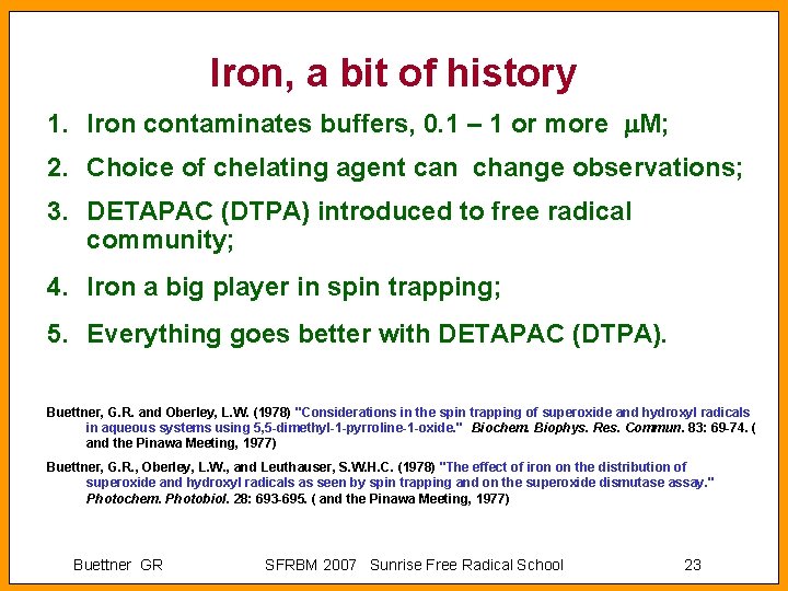 Iron, a bit of history 1. Iron contaminates buffers, 0. 1 – 1 or