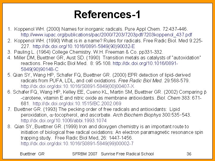 References-1 1. Koppenol WH. (2000) Names for inorganic radicals. Pure Appl Chem. 72: 437
