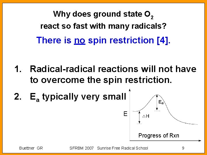 Why does ground state O 2 react so fast with many radicals? There is