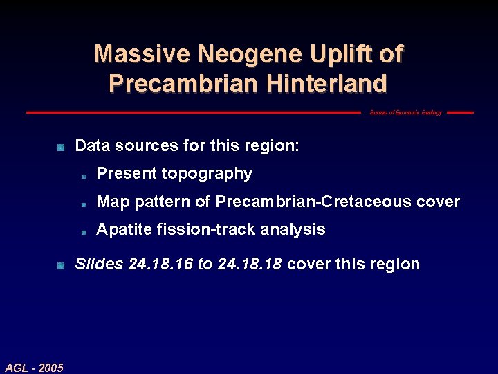 Massive Neogene Uplift of Precambrian Hinterland Bureau of Economic Geology Data sources for this