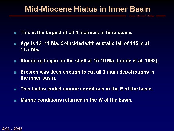 Mid-Miocene Hiatus in Inner Basin Bureau of Economic Geology This is the largest of