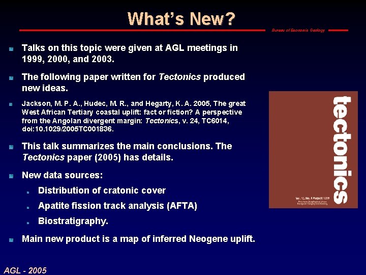 What’s New? Talks on this topic were given at AGL meetings in 1999, 2000,