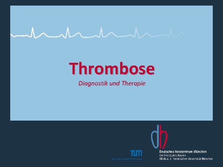 Thrombose Diagnostik und Therapie 