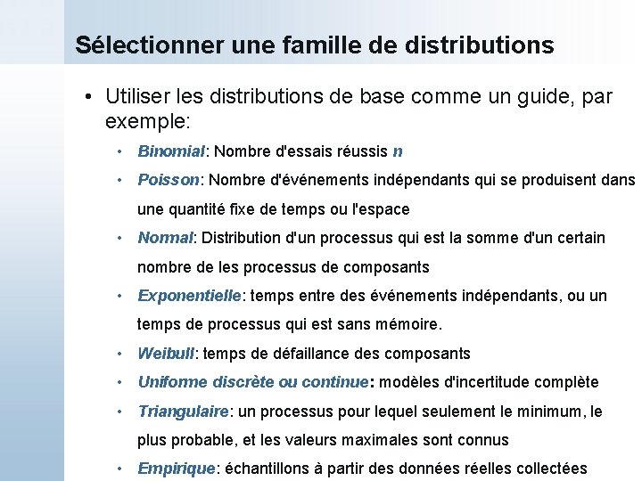 Sélectionner une famille de distributions • Utiliser les distributions de base comme un guide,