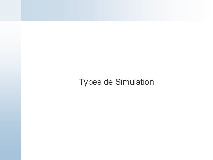 Types de Simulation 