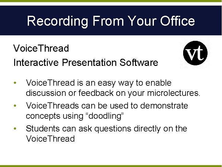 Recording From Your Office Voice. Thread Interactive Presentation Software • • • Voice. Thread