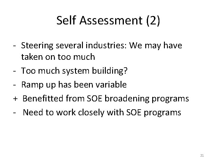 Self Assessment (2) - Steering several industries: We may have taken on too much