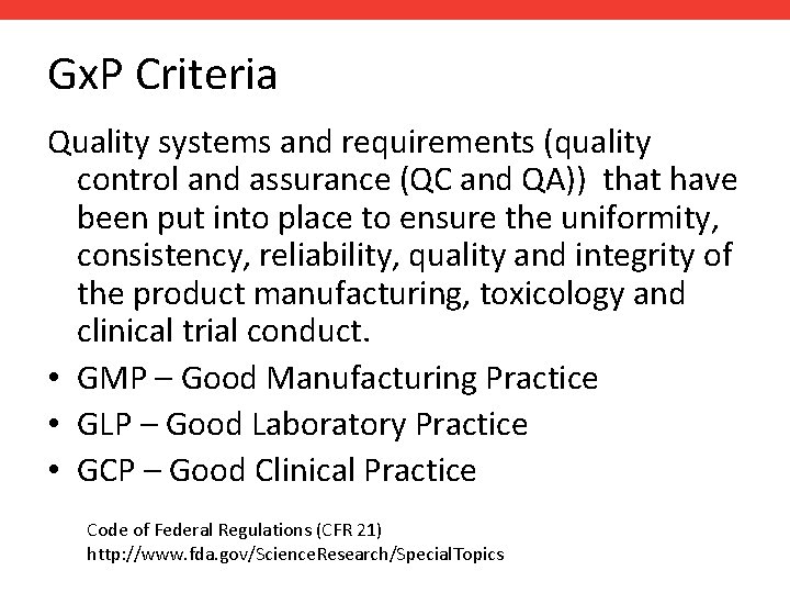 Gx. P Criteria Quality systems and requirements (quality control and assurance (QC and QA))