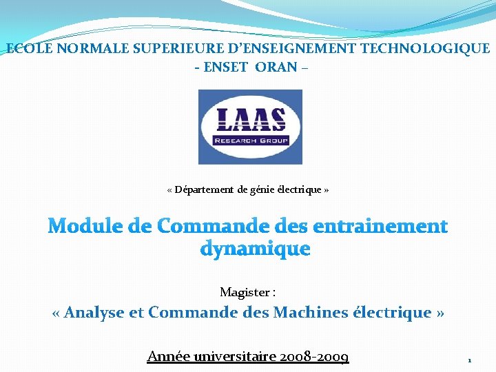 ECOLE NORMALE SUPERIEURE D’ENSEIGNEMENT TECHNOLOGIQUE - ENSET ORAN – « Département de génie électrique