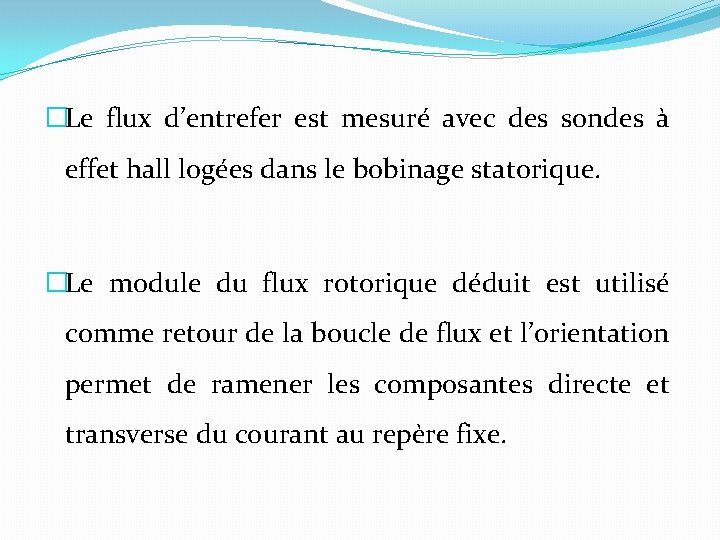 �Le flux d’entrefer est mesuré avec des sondes à effet hall logées dans le