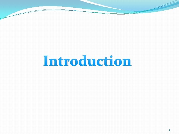 Introduction 4 